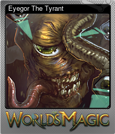 Series 1 - Card 7 of 10 - Eyegor The Tyrant