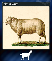 Series 1 - Card 3 of 5 - Not a Goat