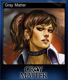 Series 1 - Card 3 of 8 - Gray Matter