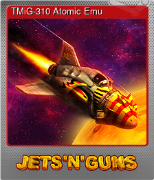 Series 1 - Card 4 of 6 - TMiG-310 Atomic Emu