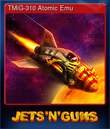 Series 1 - Card 4 of 6 - TMiG-310 Atomic Emu