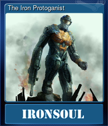 Series 1 - Card 1 of 5 - The Iron Protoganist