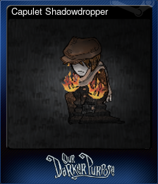 Series 1 - Card 4 of 8 - Capulet Shadowdropper