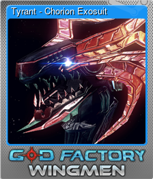 Series 1 - Card 3 of 7 - Tyrant - Chorion Exosuit