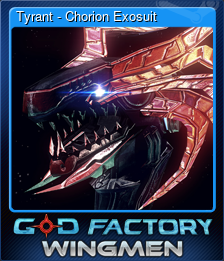 Series 1 - Card 3 of 7 - Tyrant - Chorion Exosuit