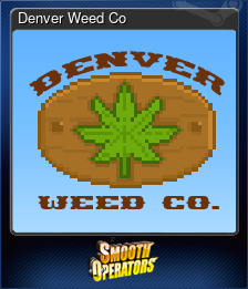 Series 1 - Card 2 of 6 - Denver Weed Co