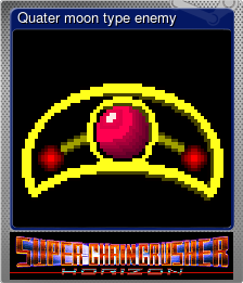 Series 1 - Card 5 of 5 - Quater moon type enemy