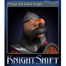 Floyd, the brave Knight