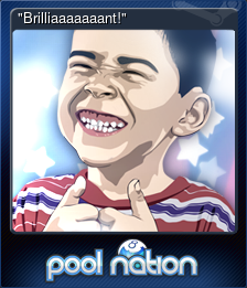 Series 1 - Card 3 of 10 - "Brilliaaaaaaant!"