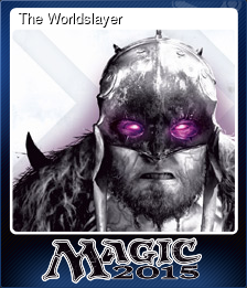 Series 1 - Card 6 of 6 - The Worldslayer