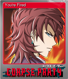 Series 1 - Card 6 of 6 - You're Fired