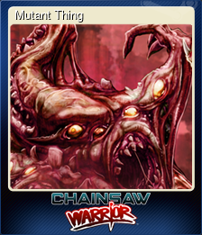 Series 1 - Card 4 of 6 - Mutant Thing