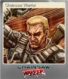 Series 1 - Card 1 of 6 - Chainsaw Warrior