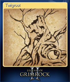 Series 1 - Card 6 of 8 - Twigroot