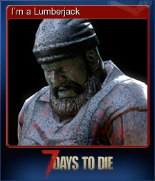 Series 1 - Card 5 of 8 - I’m a Lumberjack