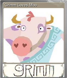 Series 1 - Card 1 of 5 - Grimm Loves Moo