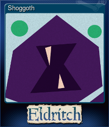 Series 1 - Card 4 of 8 - Shoggoth