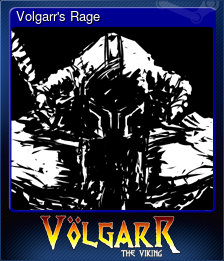 Series 1 - Card 2 of 6 - Volgarr's Rage