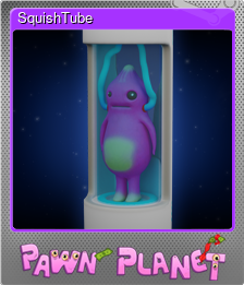 Series 1 - Card 2 of 8 - SquishTube