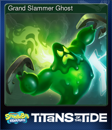 Series 1 - Card 7 of 8 - Grand Slammer Ghost