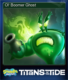 Series 1 - Card 8 of 8 - Ol' Boomer Ghost