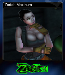 Series 1 - Card 6 of 7 - Zortch Maxinum