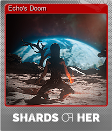 Series 1 - Card 7 of 11 - Echo's Doom
