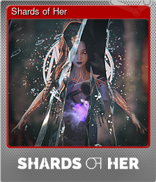 Series 1 - Card 10 of 11 - Shards of Her