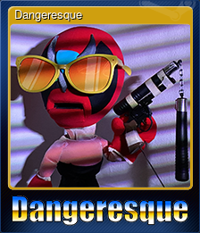 Series 1 - Card 7 of 9 - Dangeresque