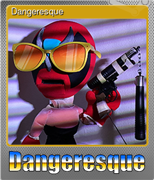 Series 1 - Card 7 of 9 - Dangeresque