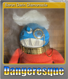 Series 1 - Card 8 of 9 - Baron Darin Diamonocle