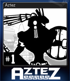 Series 1 - Card 4 of 10 - Aztez