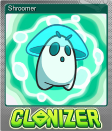 Series 1 - Card 3 of 5 - Shroomer