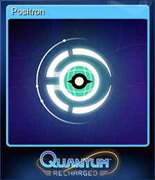 Series 1 - Card 6 of 8 - Positron