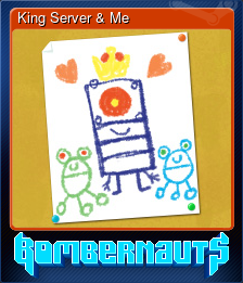 Series 1 - Card 3 of 8 - King Server & Me