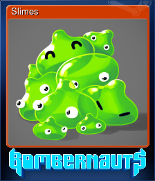 Slimes