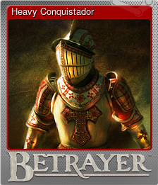 Series 1 - Card 4 of 6 - Heavy Conquistador