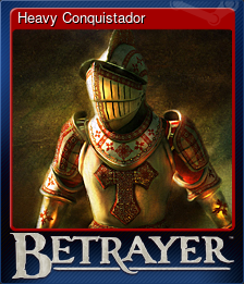 Series 1 - Card 4 of 6 - Heavy Conquistador