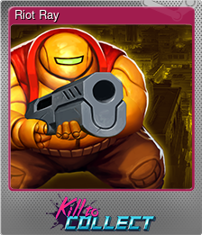 Series 1 - Card 4 of 6 - Riot Ray