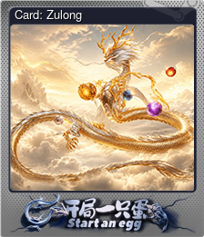 Series 1 - Card 6 of 10 - Card: Zulong