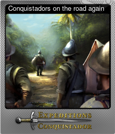 Series 1 - Card 1 of 7 - Conquistadors on the road again
