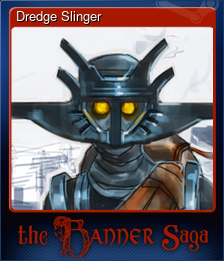 Series 1 - Card 8 of 8 - Dredge Slinger