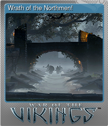 Series 1 - Card 2 of 6 - Wrath of the Northmen!