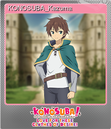 Series 1 - Card 4 of 8 - KONOSUBA_Kazuma