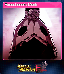 Series 1 - Card 6 of 6 - Executioner's Mask