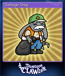 Series 1 - Card 7 of 10 - Garbage Greg