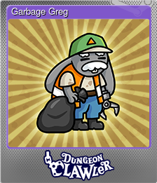 Series 1 - Card 7 of 10 - Garbage Greg