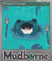 Series 1 - Card 5 of 8 - Bloated Thunder
