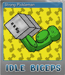 Series 1 - Card 5 of 8 - Strong Pickleman