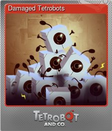 Series 1 - Card 3 of 6 - Damaged Tetrobots